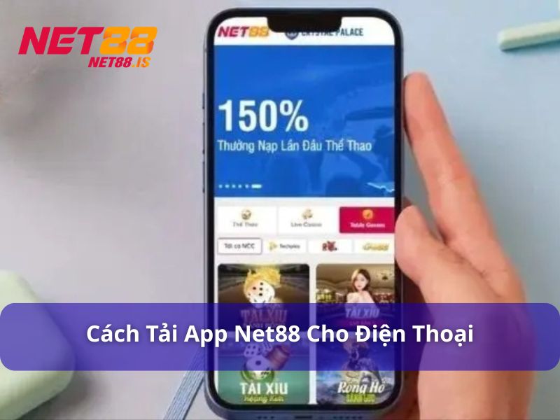 Tải App Net88 - Hướng Dẫn Thao Tác Cho 2 Hệ Điều Hành 2 Hướng dẫn download ứng dụng Net88 về điện thoại