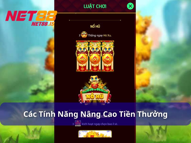 Game có nhiều tính năng đặc biệt nâng cao tiền thưởng