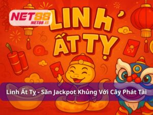 Linh Ất Tỵ - Săn Jackpot Khủng Với Cây Phát Tài