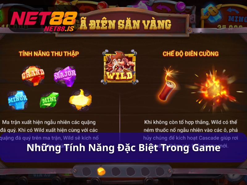 Mỏ Vàng Của Gã Điên - Game Slot Săn Thưởng Độc Đáo, Hấp Dẫn 3 Các tính năng đặc biệt có trong game slot