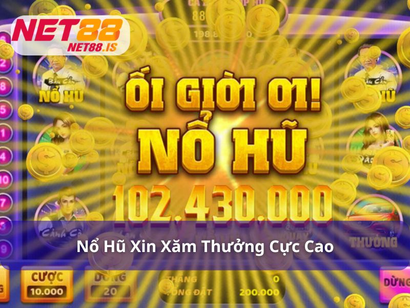Nổ hũ Xin Xăm với thưởng hũ cực kỳ lớn