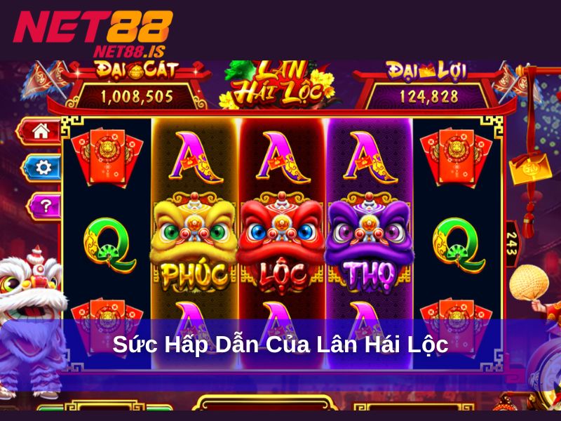 Sức hấp dẫn của Lân Hái Lộc